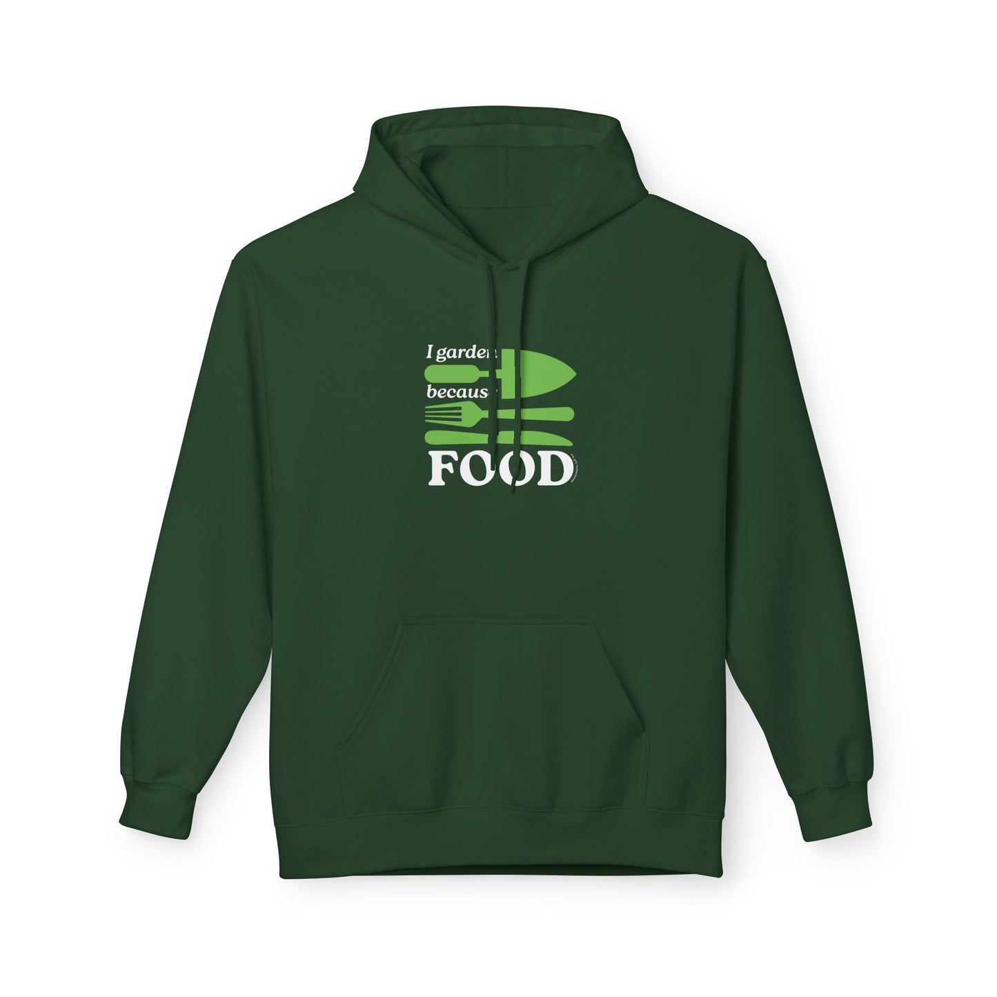 I Garden Because FOOD Hoodie