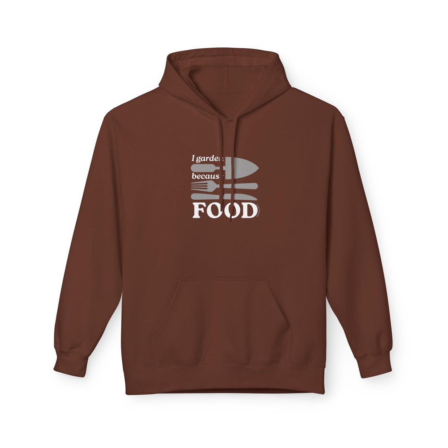 I Garden Because FOOD Hoodie