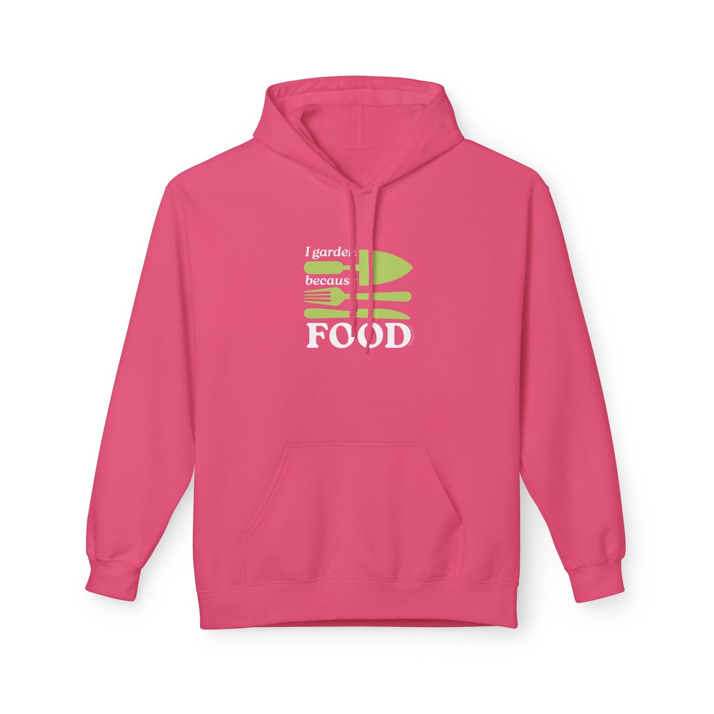 I Garden Because FOOD Hoodie