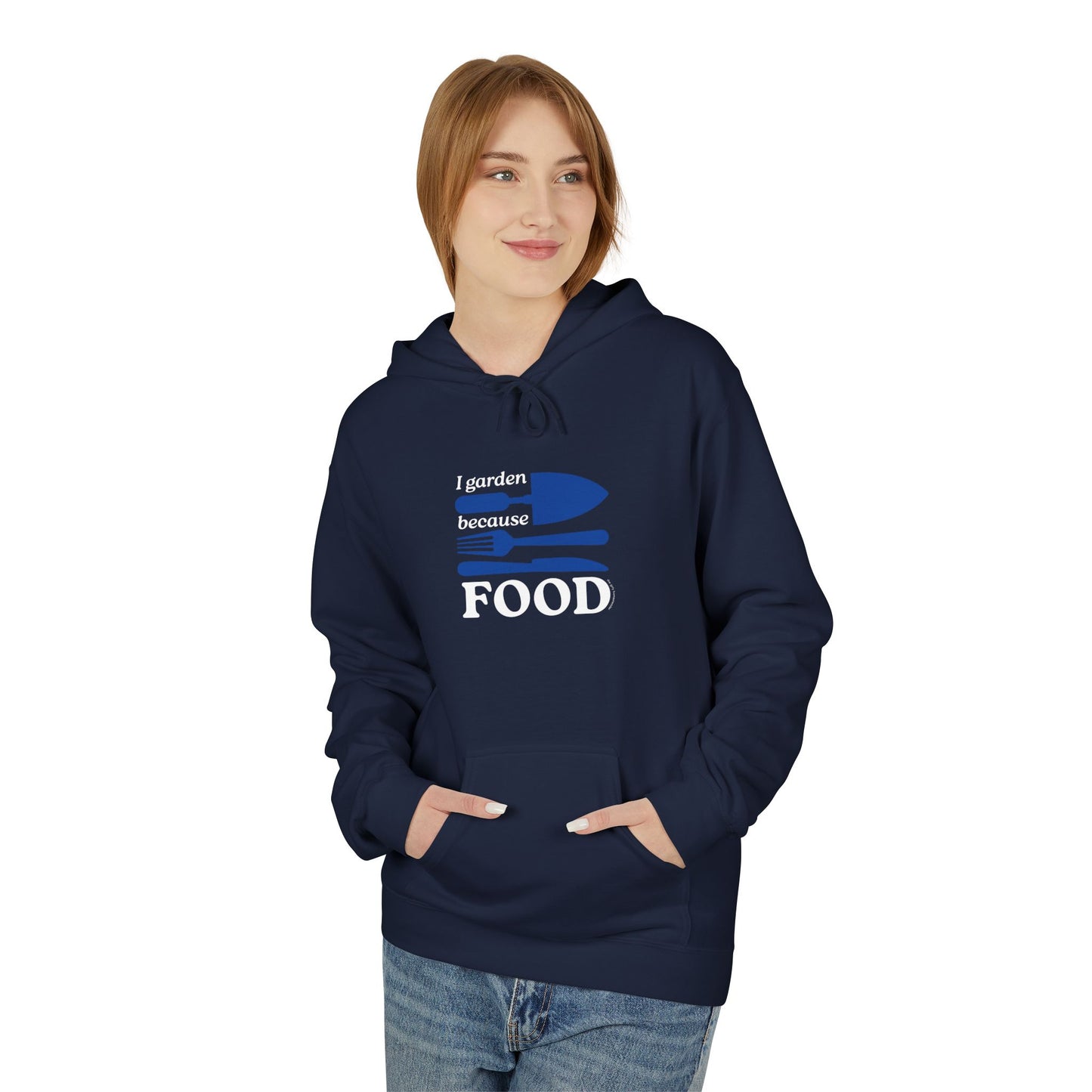 I Garden Because FOOD Hoodie