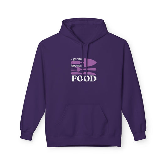 I Garden Because FOOD Hoodie