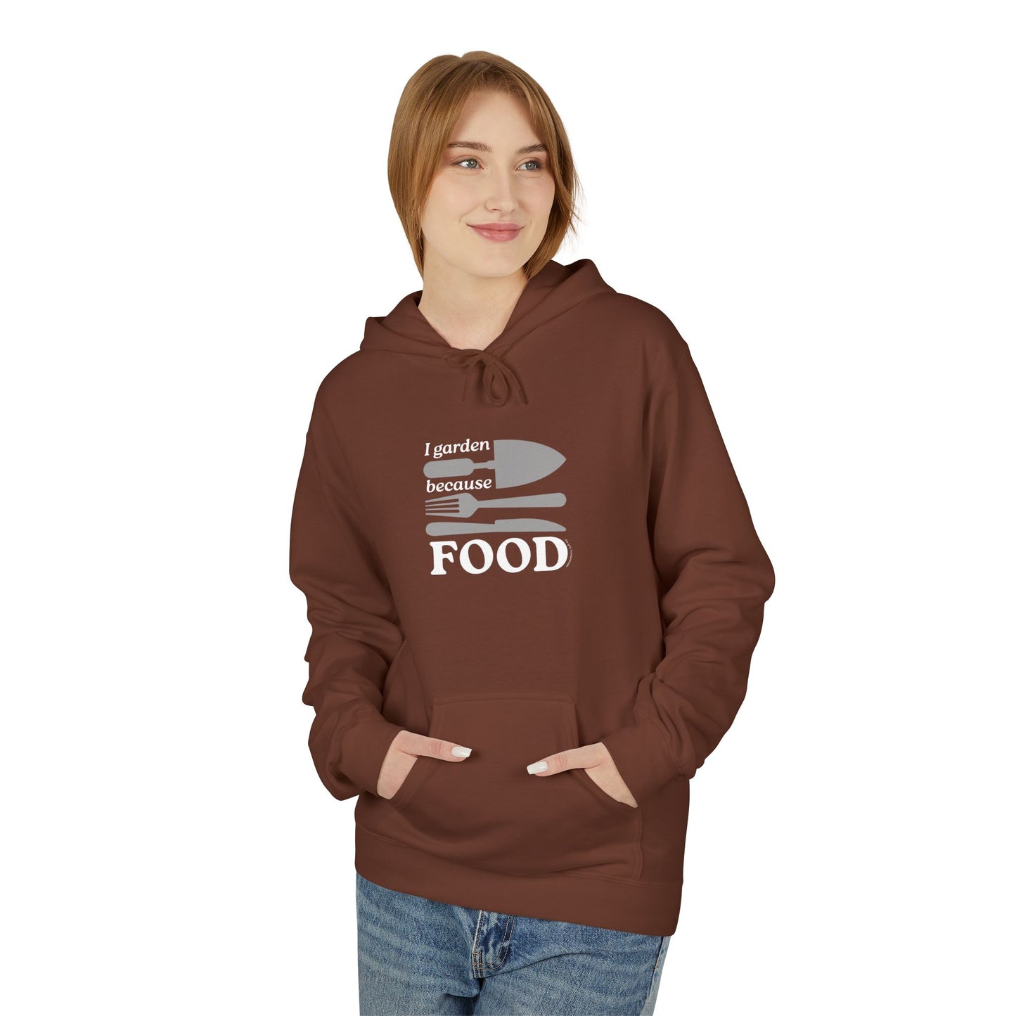 I Garden Because FOOD Hoodie